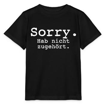 Sorry. Hab nicht zugehört. - Stanley/Stella Kinder T-Shirt MINI CREATOR  - Schwarz - Vorne - Mikhail (115cm)