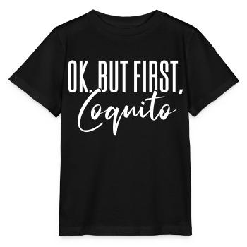 Ok But First Coquito Christmas Drink Puerto Rican - Stanley/Stella Kinder T-Shirt MINI CREATOR  - Schwarz - Vorne - Mikhail (115cm)