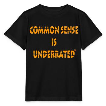 Common sense is underrated - Stanley/Stella MINI CREATOR Kids’ T-Shirt - black - Front - Mikhail (115cm)