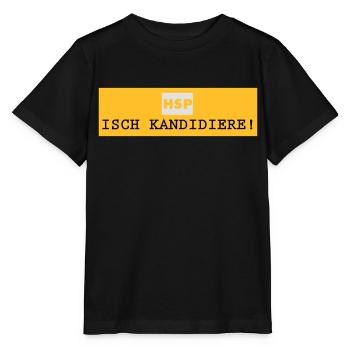 HSP_Isch kandidiere - Stanley/Stella Kinder T-Shirt MINI CREATOR  - Schwarz - Vorne - Mikhail (115cm)
