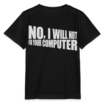 not fix your computer - Stanley/Stella MINI CREATOR Kids’ T-Shirt - black - Front - Mikhail (115cm)