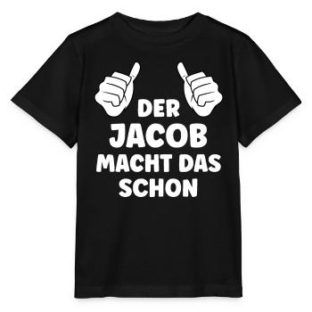 Jacob Lustiger Spruch Vorname Name Jacob - Stanley/Stella Kinder T-Shirt MINI CREATOR  - Schwarz - Vorne - Mikhail (115cm)