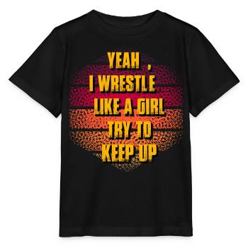 yes I wrestle like a girl try to keep up - Stanley/Stella MINI CREATOR Kids’ T-Shirt - black - Front - Mikhail (115cm)