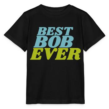 Best Bob Ever - Stanley/Stella MINI CREATOR Kids’ T-Shirt - black - Front - Mikhail (115cm)