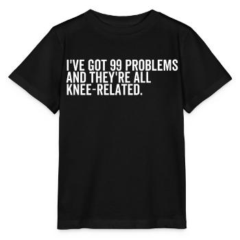 J’ai 99 problèmes et ils sont tous liés au genou - T-shirt bio MINI CREATOR Stanley/Stella Enfant - noir - Devant - Mikhail (115cm)