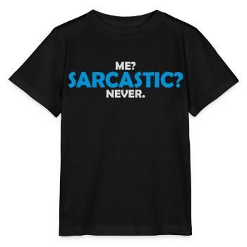 me sarcastic never quote - Stanley/Stella MINI CREATOR Kids’ T-Shirt - black - Front - Mikhail (115cm)