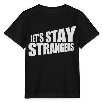 Citation Restons Strangers - T-shirt bio MINI CREATOR Stanley/Stella Enfant - noir - Devant - Mikhail (115cm)