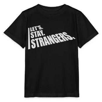 Citation Restons Strangers - T-shirt bio MINI CREATOR Stanley/Stella Enfant - noir - Devant - Mikhail (115cm)