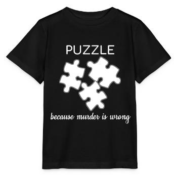 Puzzle parce que le meurtre est mauvais Cadeau drôle - T-shirt bio MINI CREATOR Stanley/Stella Enfant - noir - Devant - Mikhail (115cm)