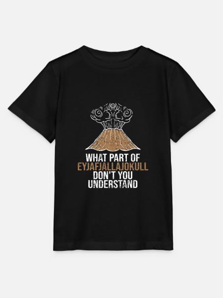 What Part Of Eyjafjallajokull Don't You Understand - Stanley/Stella MINI CREATOR Kids’ T-Shirt - black