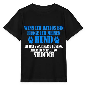 Hunde Sprüche Lustig Ratlos Geschenk Niedlich - Stanley/Stella Kinder T-Shirt MINI CREATOR  - Schwarz - Vorne - Mikhail (115cm)