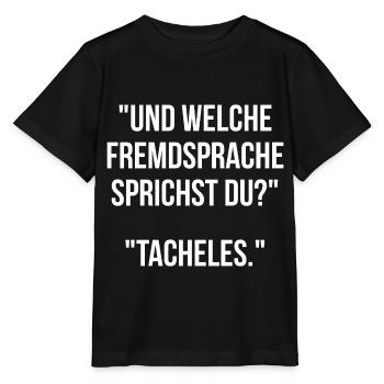 Und welche Fremdsprache sprichst du Tacheles - Stanley/Stella Kinder T-Shirt MINI CREATOR  - Schwarz - Vorne - Mikhail (115cm)