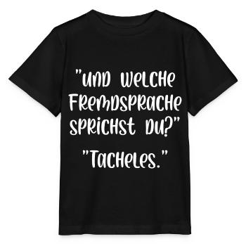 Und welche Fremdsprache sprichst du Tacheles - Stanley/Stella Kinder T-Shirt MINI CREATOR  - Schwarz - Vorne - Mikhail (115cm)