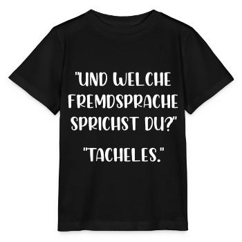 Und welche Fremdsprache sprichst du Tacheles - Stanley/Stella Kinder T-Shirt MINI CREATOR  - Schwarz - Vorne - Mikhail (115cm)