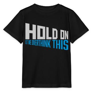 Let me overthink this - Stanley/Stella MINI CREATOR Kids’ T-Shirt - black - Front - Mikhail (115cm)