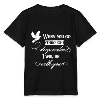 Le design chrétien lorsque vous traversez des eaux profondes - T-shirt bio MINI CREATOR Stanley/Stella Enfant - noir - Devant - Mikhail (115cm)