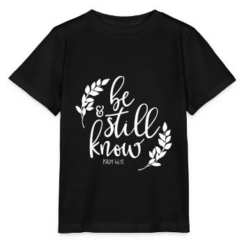 Christliches Design Sei still und weiß - Stanley/Stella Kinder T-Shirt MINI CREATOR  - Schwarz - Vorne - Mikhail (115cm)