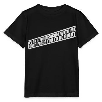 Vous n’êtes pas d’accord avec moi - T-shirt bio MINI CREATOR Stanley/Stella Enfant - noir - Devant - Mikhail (115cm)