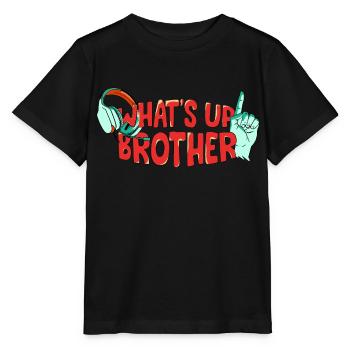 Funny Trendy Streamer - Whats Up Brother - Stanley/Stella MINI CREATOR Kids’ T-Shirt - black - Front - Mikhail (115cm)