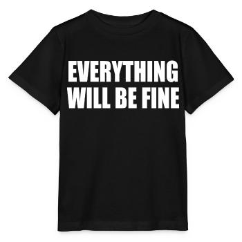 everything will be fine - Stanley/Stella Kinder T-Shirt MINI CREATOR  - Schwarz - Vorne - Mikhail (115cm)