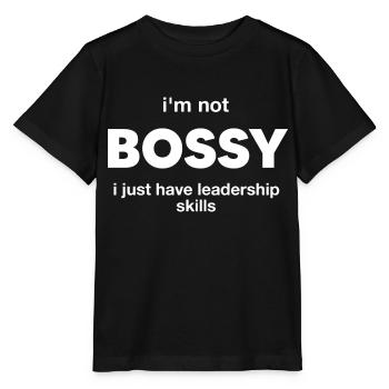 I'm not bossy I just have leadership skills - Stanley/Stella MINI CREATOR Kids’ T-Shirt - black - Front - Mikhail (115cm)