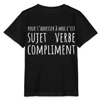 Pour s'adresser à moi c'est sujet verbe compliment - T-shirt bio MINI CREATOR Stanley/Stella Enfant - noir - Devant - Mikhail (115cm)