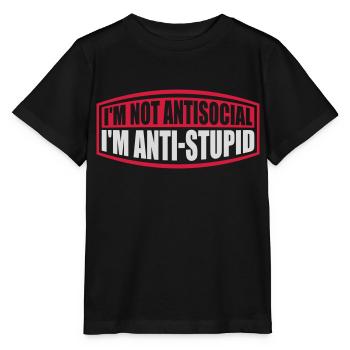 not antisocial anti stupid - Stanley/Stella MINI CREATOR Kids’ T-Shirt - black - Front - Mikhail (115cm)