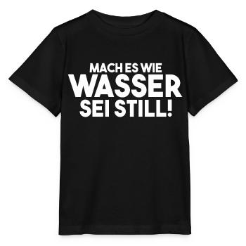 Mach es wie Wasser sei Still - Stanley/Stella Kinder T-Shirt MINI CREATOR  - Schwarz - Vorne - Mikhail (115cm)