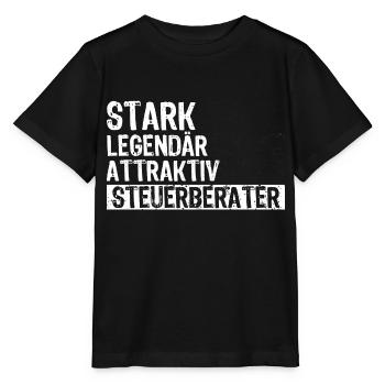 Steuerberater Spruch STARK LEGENDÄR ATTRAKTIV STEU - Stanley/Stella Kinder T-Shirt MINI CREATOR  - Schwarz - Vorne - Mikhail (115cm)
