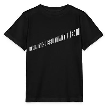 cute but taken quote - Stanley/Stella MINI CREATOR Kids’ T-Shirt - black - Front - Mikhail (115cm)