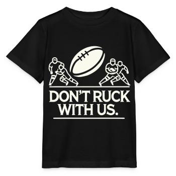 "Don't Ruck with Us" Rugby Saying - Stanley/Stella MINI CREATOR Kids’ T-Shirt - black - Front - Mikhail (115cm)
