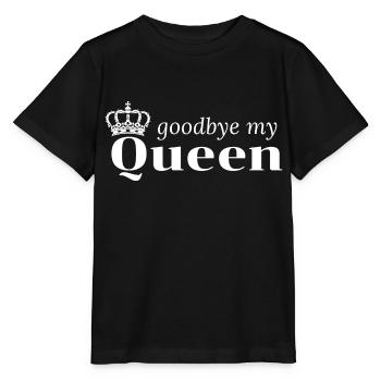 GOODBYE MY QUEEN - REST IN PEACE ELIZABETH II - Stanley/Stella MINI CREATOR Kids’ T-Shirt - black - Front - Mikhail (115cm)