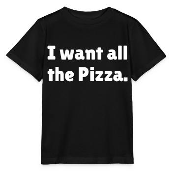 I want all the Pizza - Stanley/Stella MINI CREATOR Kids’ T-Shirt - black - Front - Mikhail (115cm)