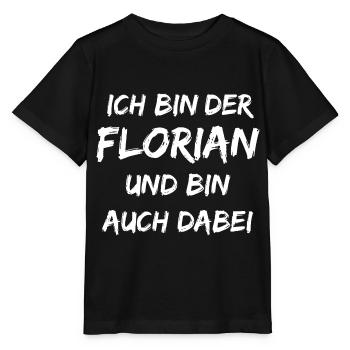 Ich bin der Florian und bin auch dabei - Stanley/Stella Kinder T-Shirt MINI CREATOR  - Schwarz - Vorne - Mikhail (115cm)