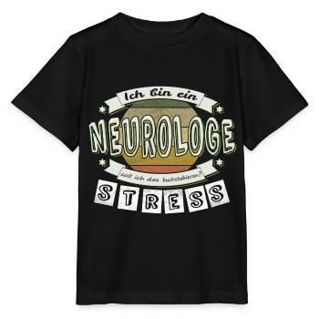 Neurologe - soll ich das buchstabieren? STRESS - Stanley/Stella Kinder T-Shirt MINI CREATOR  - Schwarz - Vorne - Mikhail (115cm)