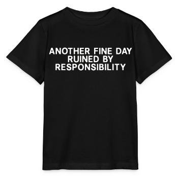 Une autre belle journée gâchée par la responsabilité - T-shirt bio MINI CREATOR Stanley/Stella Enfant - noir - Devant - Mikhail (115cm)