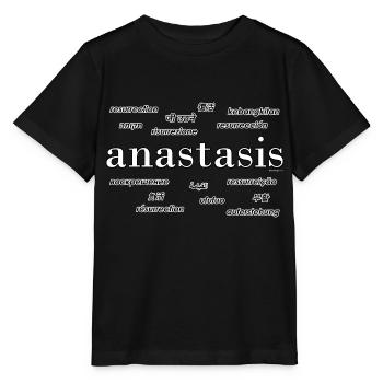 Anastasis: Auferstehung 16 Sprachen - christlich - Stanley/Stella Kinder T-Shirt MINI CREATOR  - Schwarz - Vorne - Mikhail (115cm)