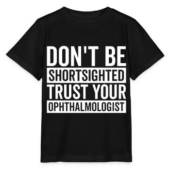 Faites confiance à votre ophtalmologiste optométriste - T-shirt bio MINI CREATOR Stanley/Stella Enfant - noir - Devant - Mikhail (115cm)