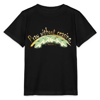 Pray without ceasing - Stanley/Stella MINI CREATOR Kids’ T-Shirt - black - Front - Mikhail (115cm)