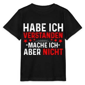 Das habe ich verstanden mache ich aber nicht - Stanley/Stella Kinder T-Shirt MINI CREATOR  - Schwarz - Vorne - Mikhail (115cm)