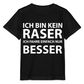 Ich bin kein Raser ich fahre einfach nur Besser - Stanley/Stella Kinder T-Shirt MINI CREATOR  - Schwarz - Vorne - Mikhail (115cm)
