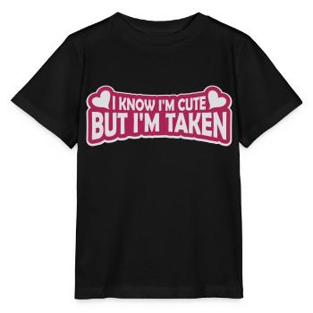 cute but taken quote - Stanley/Stella MINI CREATOR Kids’ T-Shirt - black - Front - Mikhail (115cm)