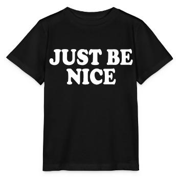 Just be nice - T-shirt bio MINI CREATOR Stanley/Stella Enfant - noir - Devant - Mikhail (115cm)