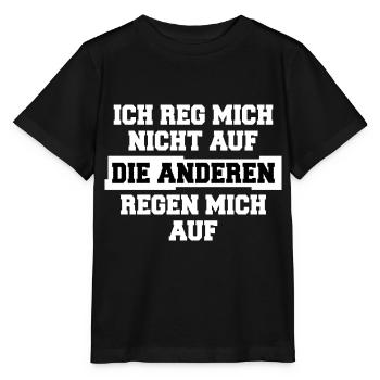Ich reg mich nicht auf, die Anderen regen mich auf - Stanley/Stella Kinder T-Shirt MINI CREATOR  - Schwarz - Vorne - Mikhail (115cm)