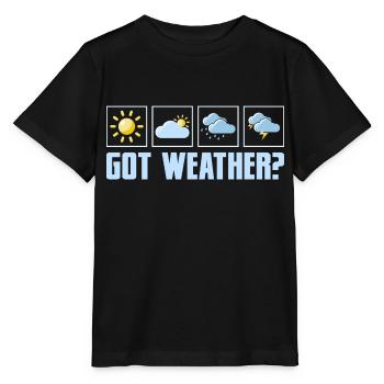 Got Weather? Meteorology Meteorologist - Stanley/Stella MINI CREATOR Kids’ T-Shirt - black - Front - Mikhail (115cm)