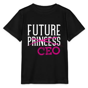 future princess ceo Design for a Ceo girl - Stanley/Stella Kinder T-Shirt MINI CREATOR  - Schwarz - Vorne - Mikhail (115cm)
