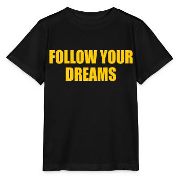 Follow your dreams - T-shirt bio MINI CREATOR Stanley/Stella Enfant - noir - Devant - Mikhail (115cm)
