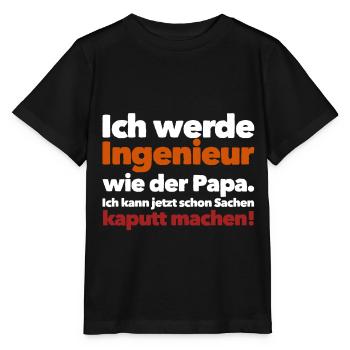 Ingenieur wie Papa Geschenk Geburtstag Weihnachten - Stanley/Stella Kinder T-Shirt MINI CREATOR  - Schwarz - Vorne - Mikhail (115cm)