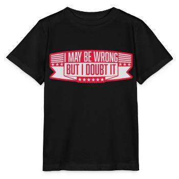 I may be wrong - Stanley/Stella MINI CREATOR Kids’ T-Shirt - black - Front - Mikhail (115cm)