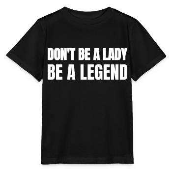 Ne sois pas une dame, sois une légende - T-shirt bio MINI CREATOR Stanley/Stella Enfant - noir - Devant - Mikhail (115cm)